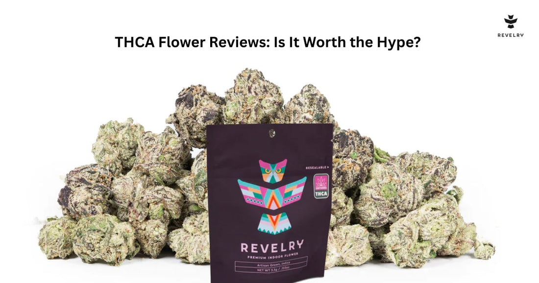 THCA Flower Reviews: Is It Worth the Hype?
