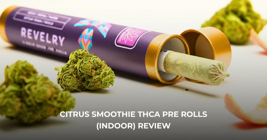Citrus Smoothie THCA Pre Rolls (Indoor) Review: Everything You Need to Know Before Buying in 2026